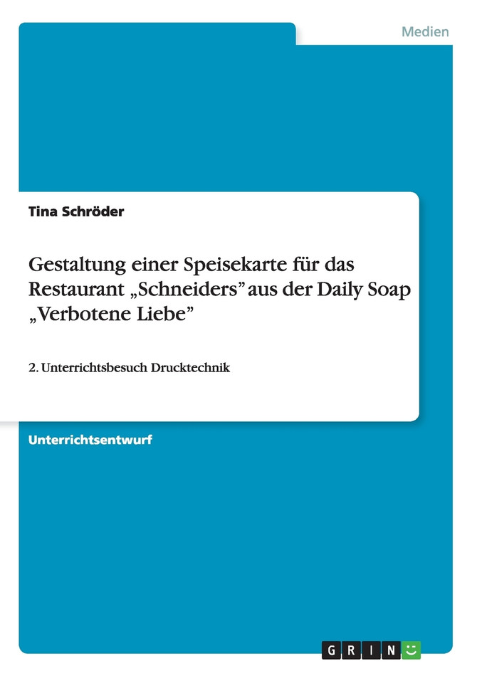 Gestaltung einer Speisekarte für das Restaurant „Schneiders" aus der Daily Soap „Verbotene Liebe"