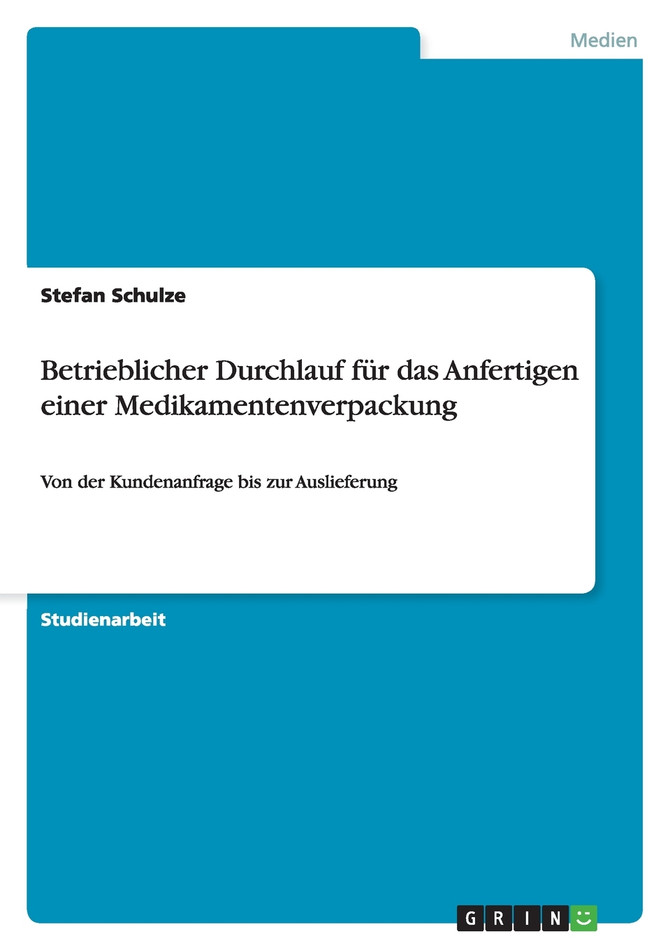 Betrieblicher Durchlauf für das Anfertigen einer Medikamentenverpackung