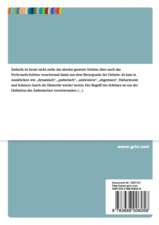 Von der Kunst des Schönen zur Kunst des Nicht-mehr-Schönen