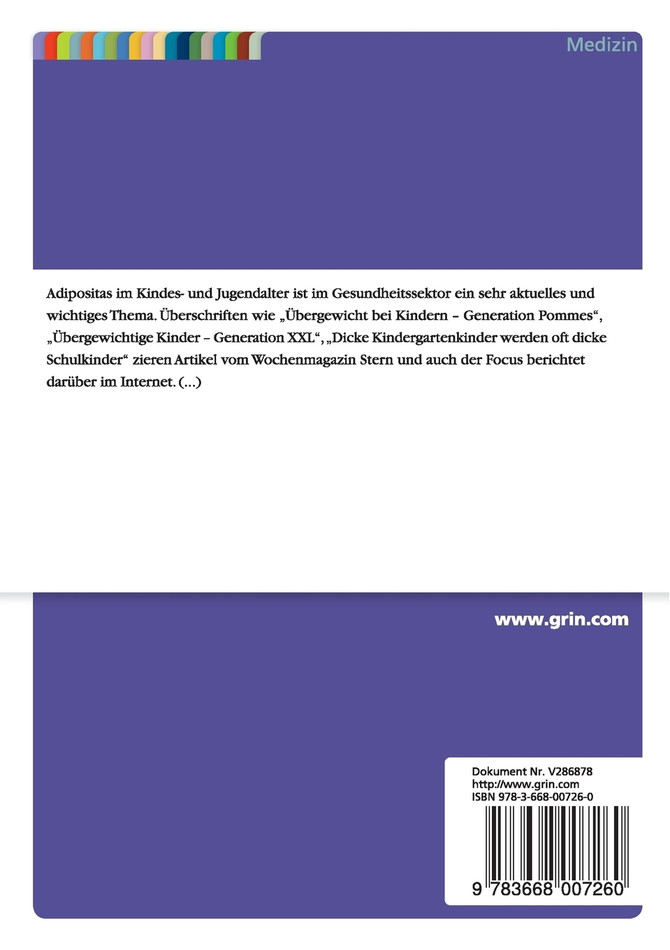 Adipositas im Kindesalter. Ursachen, Risikofaktoren und Präventivmaßnahmen