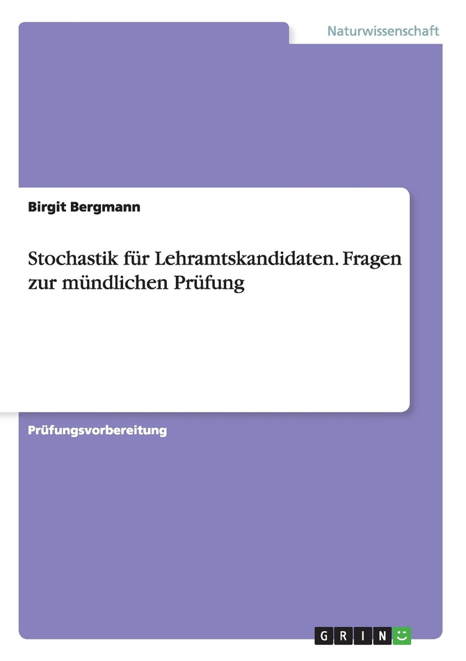 Stochastik für Lehramtskandidaten. Fragen zur mündlichen Prüfung