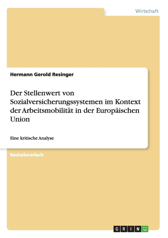 Der Stellenwert von Sozialversicherungssystemen im Kontext der Arbeitsmobilität in der Europäischen Union