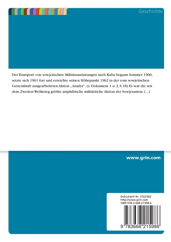 Die Kubakrise. Ein Modell für die Vermeidung eines Krieges?