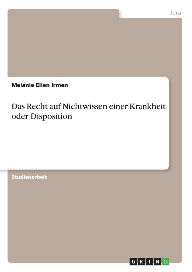 Das Recht auf Nichtwissen einer Krankheit oder Disposition