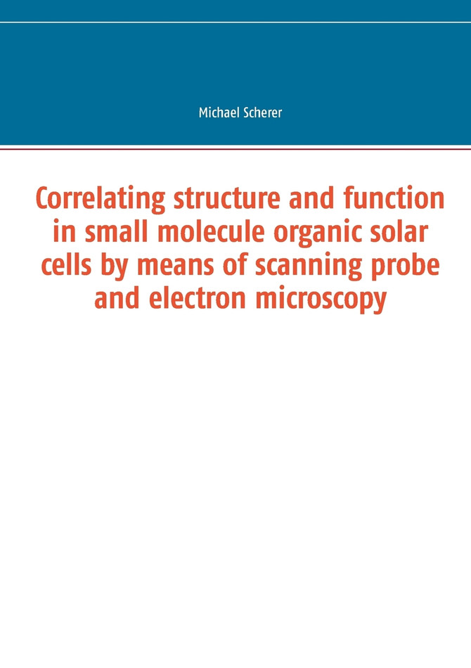 Correlating structure and function in small molecule organic solar cells by means of scanning probe and electron microscopy