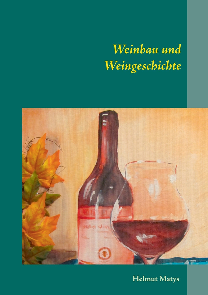Weinbau und Weingeschichte