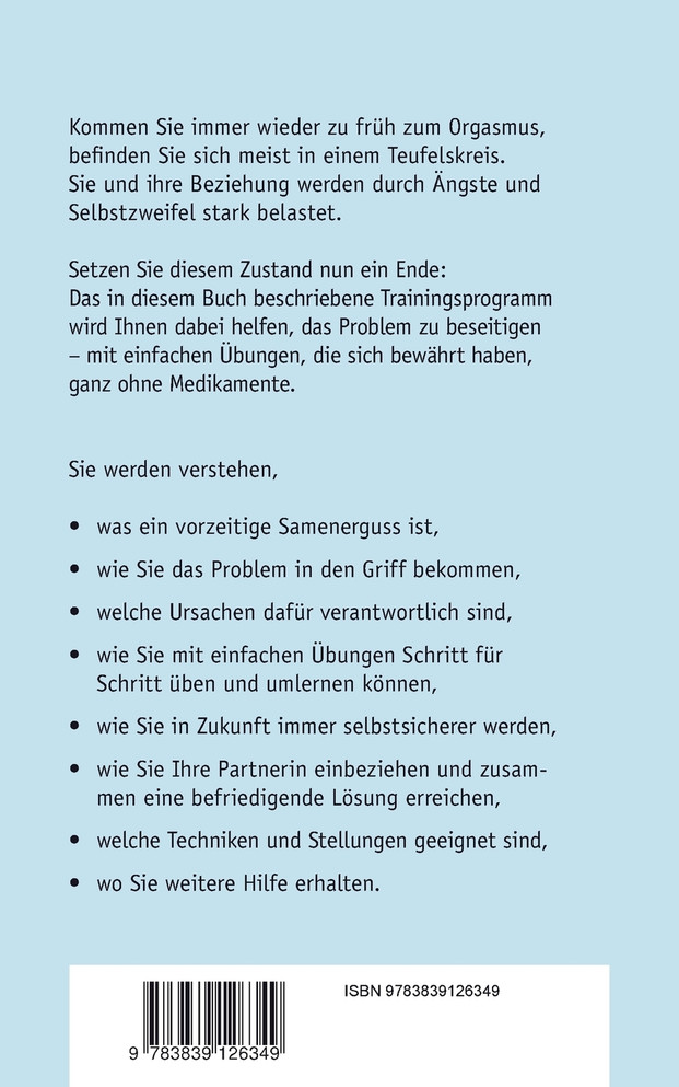 Nie mehr zu früh! Das Trainingsprogramm zur Selbsthilfe bei vorzeitigem Samenerguss, Ejaculatio praecox