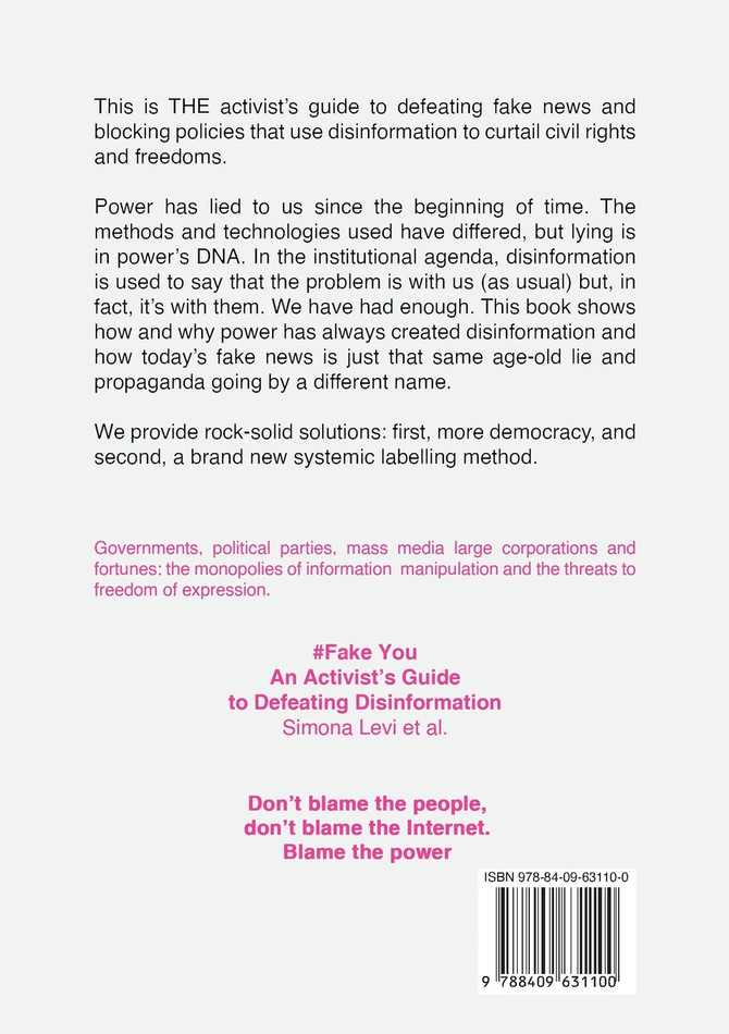 Fake You - An Activist's Guide to Defeating Disinformation Fake You - An Activist's Guide to Defeating Disinformation
