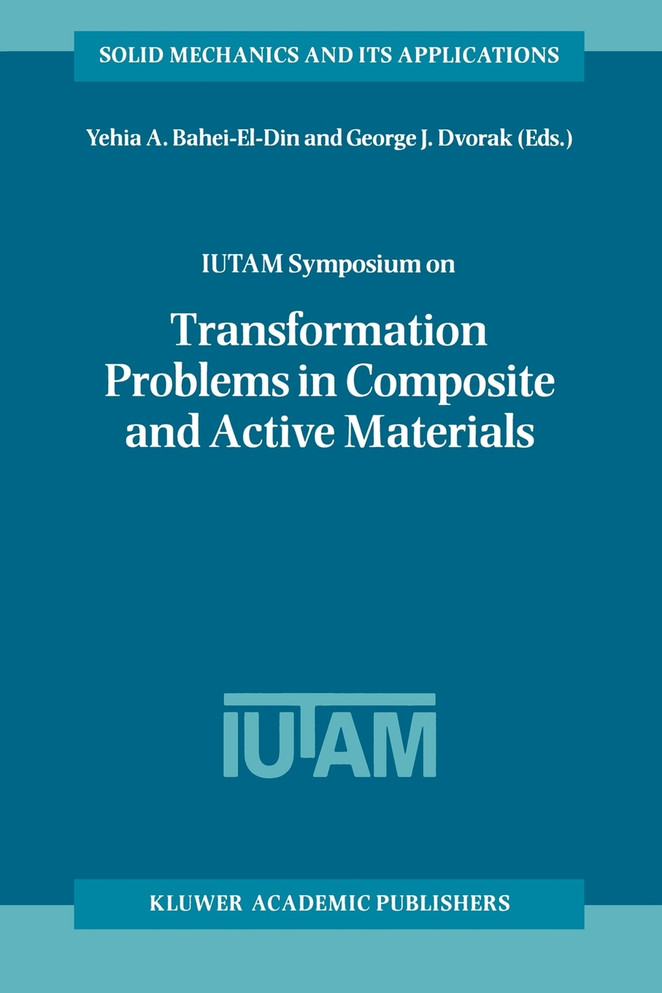 IUTAM Symposium on Transformation Problems in Composite and Active Materials