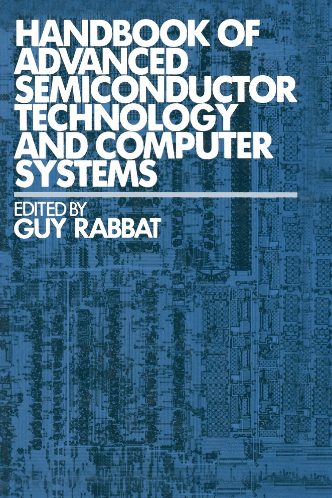 Handbook of Advanced Semiconductor Technology and Computer Systems
