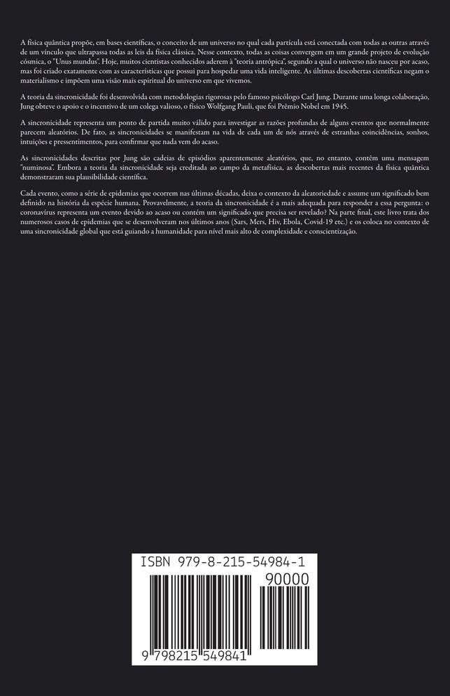 Universo quântico e sincronicidade. A visão antrópica. As coincidências significativas. O inconsciente coletivo. O papel das pandemias no caminho evolutivo humano.
