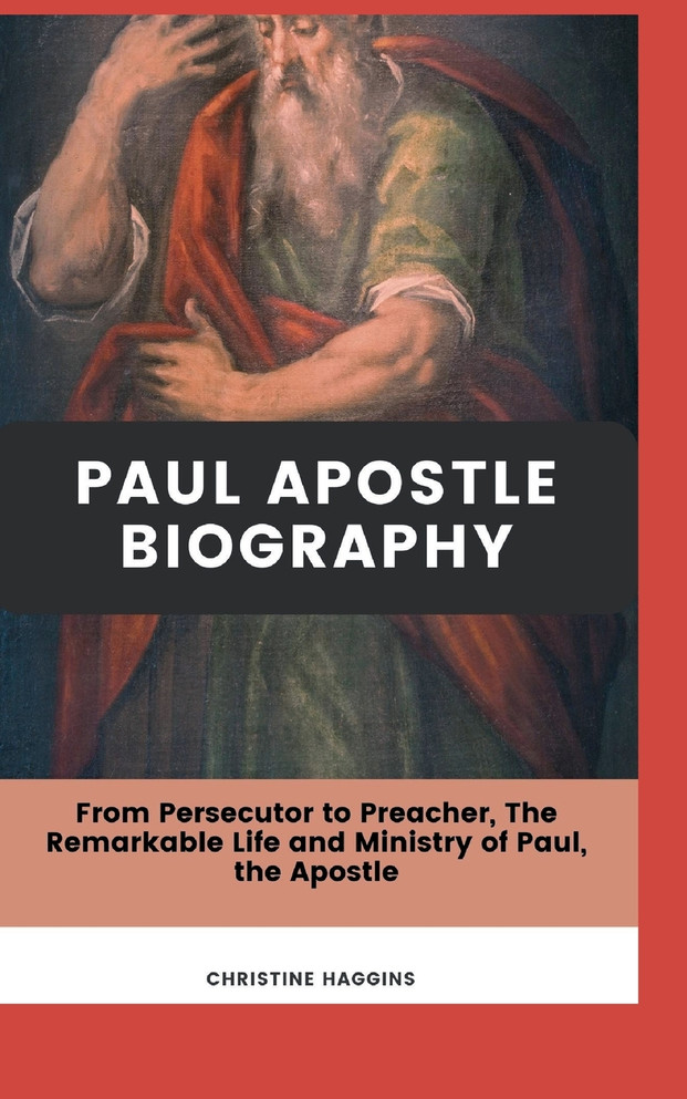Paul Apostle Biography