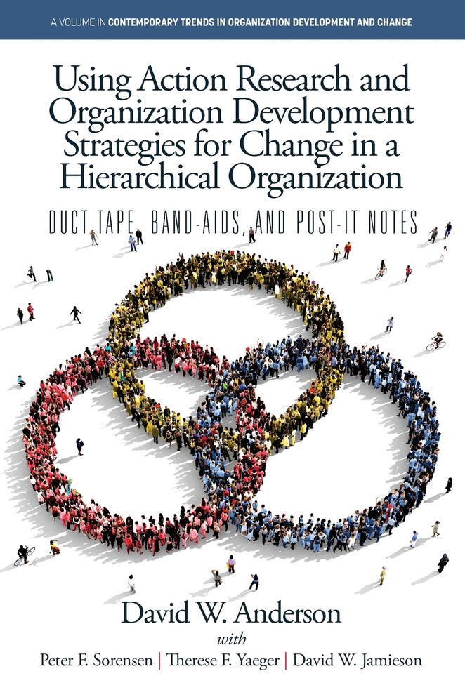 Using Action Research and Organization Development Strategies for Change in a Hierarchical Organization