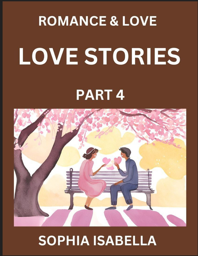 Romance & Love (Part 4) - Echoes of Romance, A Treasure Trove of Timeless Fictional Short Stories