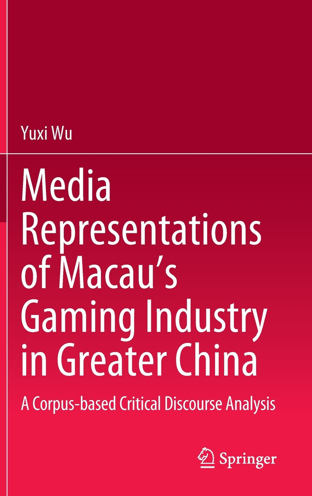 Media Representations of Macau's Gaming Industry in Greater China