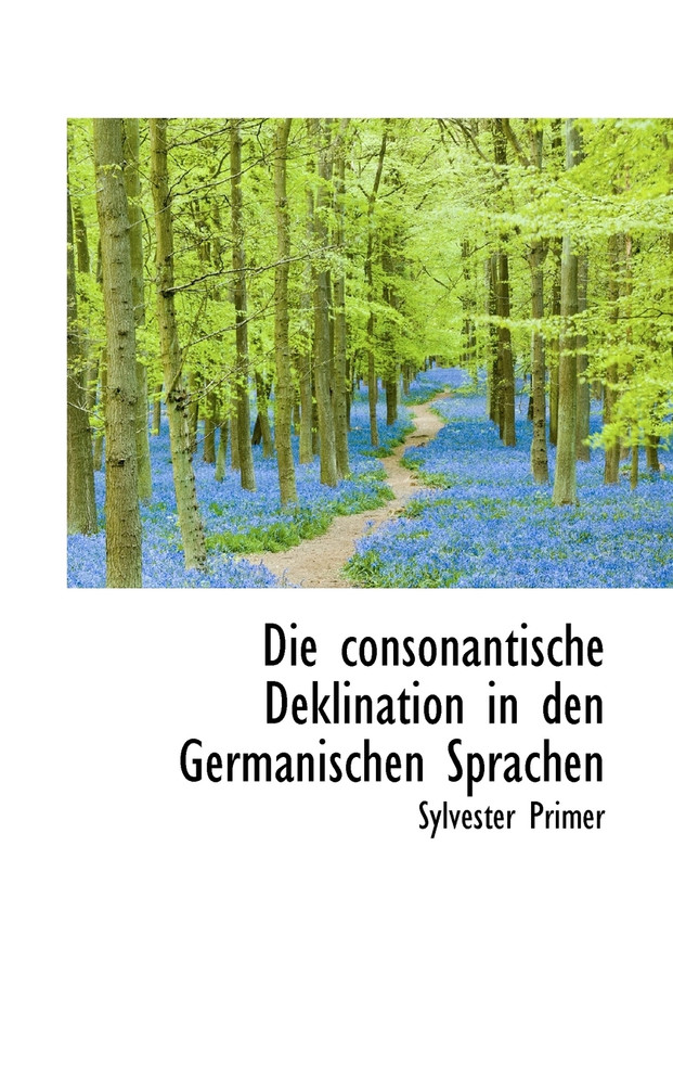 Die consonantische Deklination in den Germanischen Sprachen