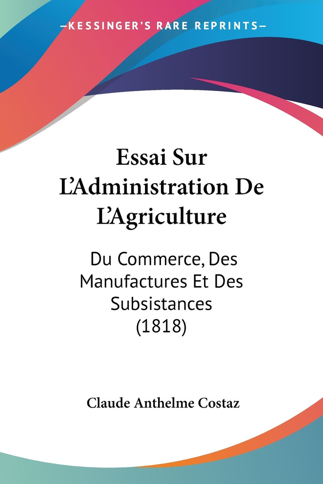 Essai Sur L'Administration De L'Agriculture