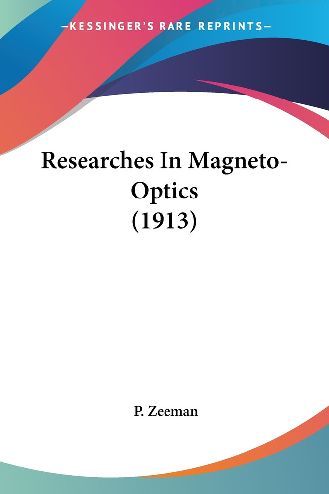 Researches In Magneto-Optics (1913)