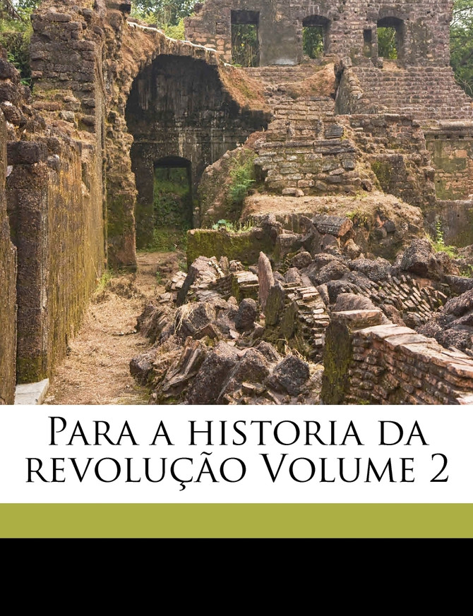 Para a historia da revolução Volume 2