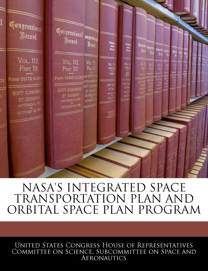 Nasa's Integrated Space Transportation Plan And Orbital Space Plan Program