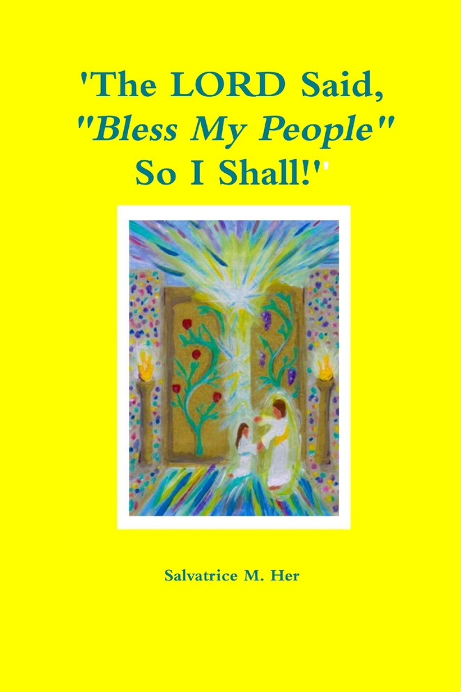 'The LORD Said, "Bless My People!" So I Shall!'
