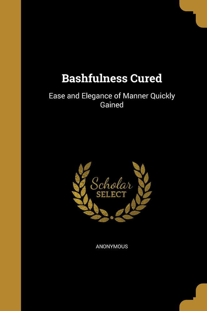Bashfulness Cured