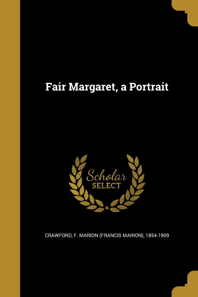 Fair Margaret, a Portrait