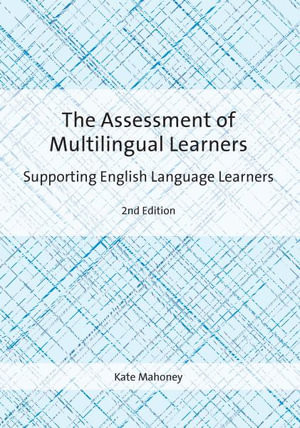 The Assessment of Multilingual Learners