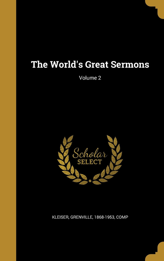 The World's Great Sermons; Volume 2