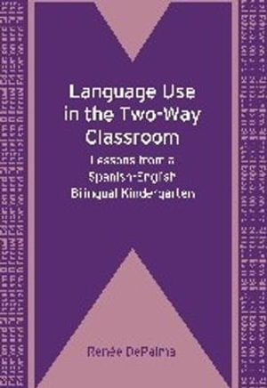 Language Use in the Two-Way Classroom