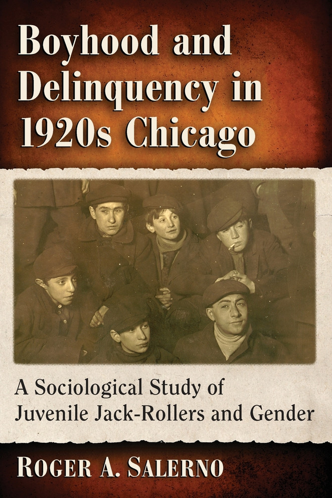 Boyhood and Delinquency in 1920s Chicago Boyhood and Delinquency in 1920s Chicago