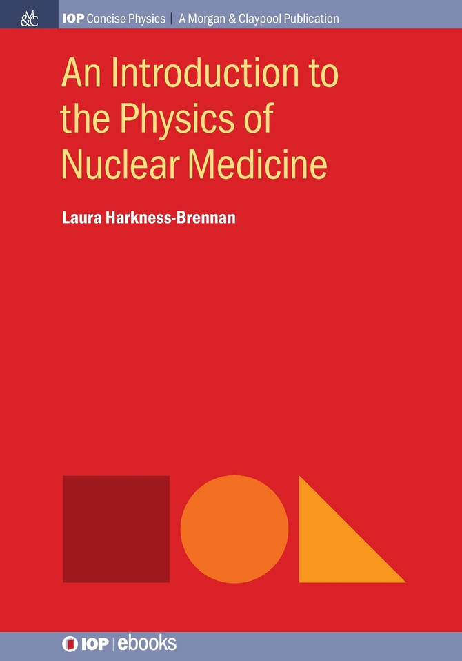 An Introduction to the Physics of Nuclear Medicine