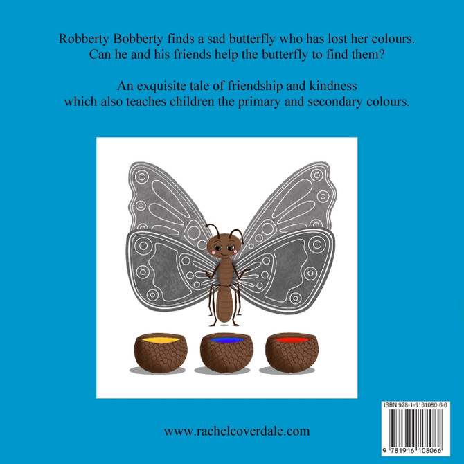 Robberty Bobberty and the Butterfly Who Lost Her Colours