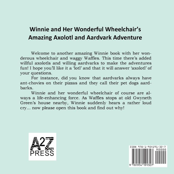 Winnie and Her Wonderful Wheelchair's Amazing Axolotl and Aardvark Adventure
