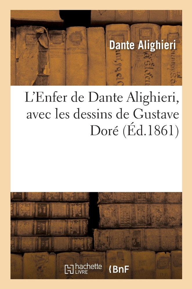 L'Enfer de Dante Alighieri, avec les dessins de Gustave Doré