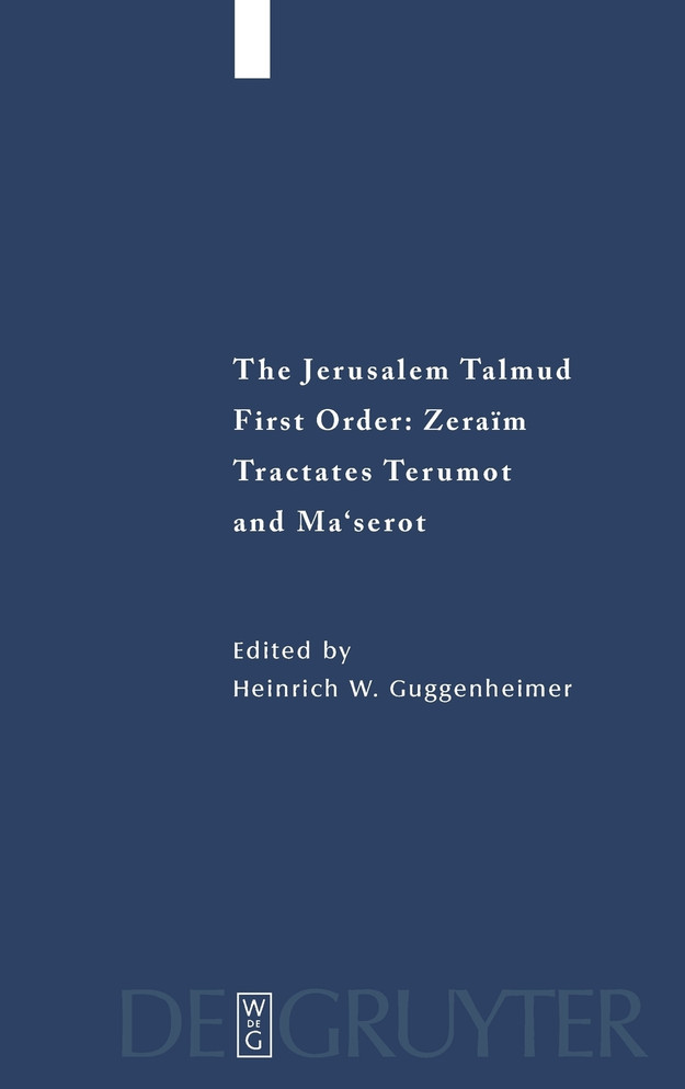 The Jerusalem Talmud, Tractates Terumot and Ma'serot