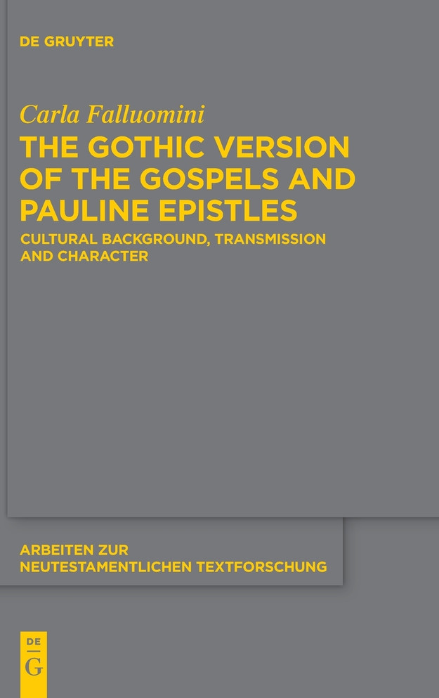 The Gothic Version of the Gospels and Pauline Epistles