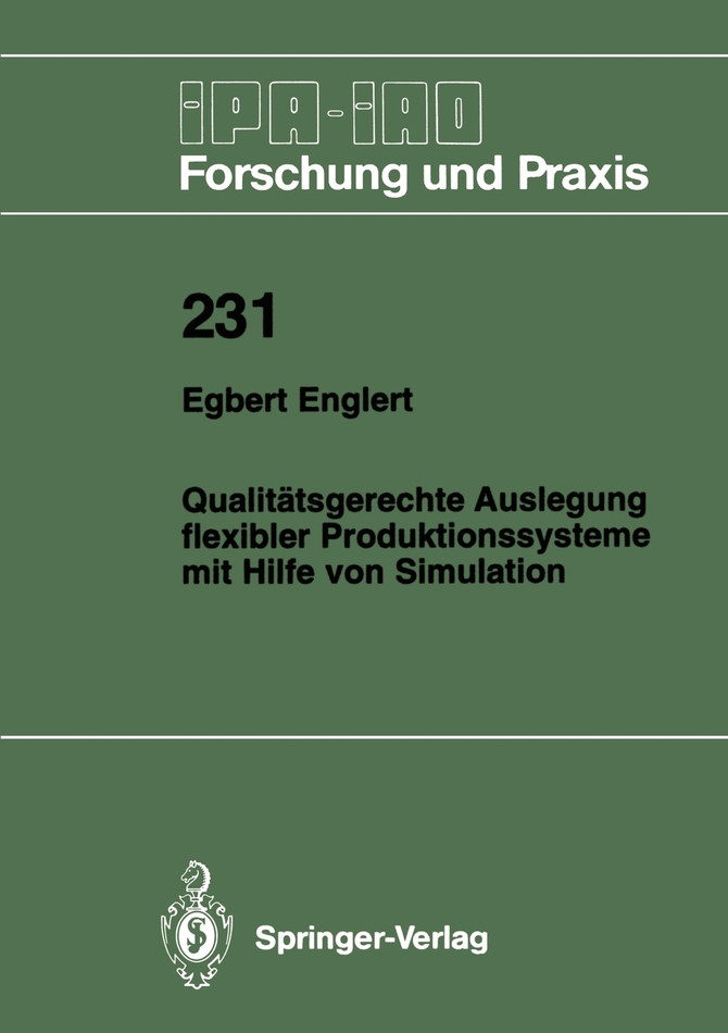 Qualitätsgerechte Auslegung flexibler Produktionssysteme mit Hilfe von Simulation