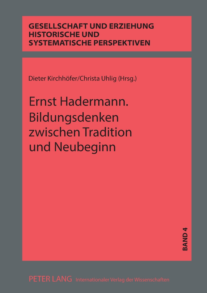 Ernst Hadermann. Bildungsdenken zwischen Tradition und Neubeginn