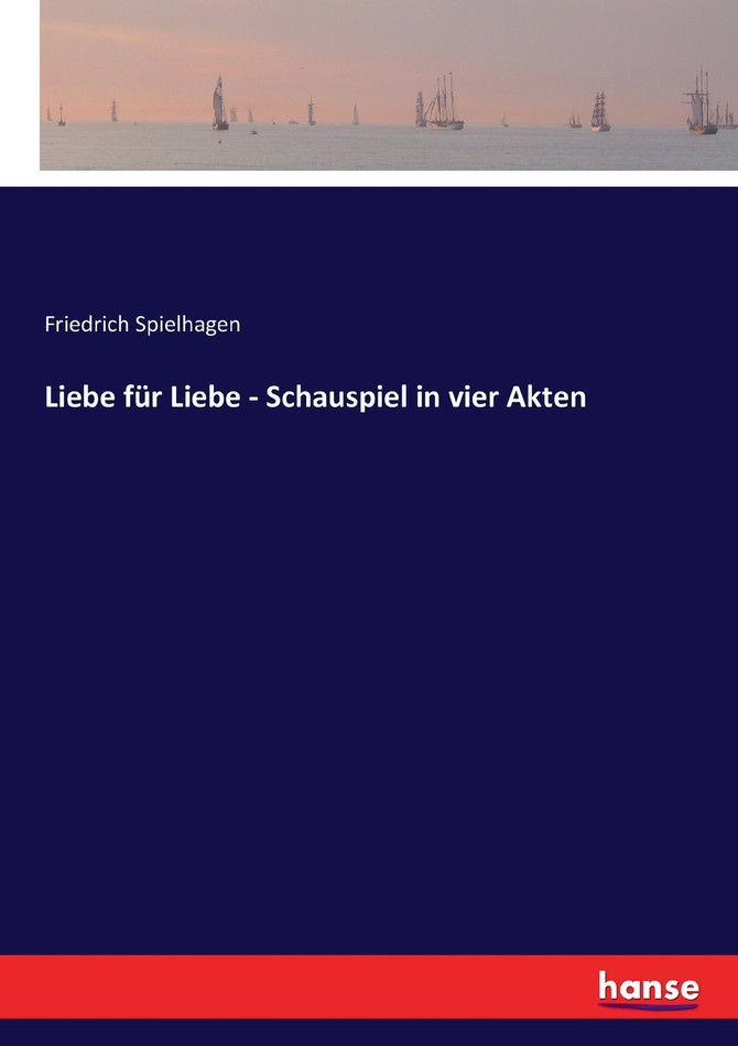 Liebe für Liebe - Schauspiel in vier Akten