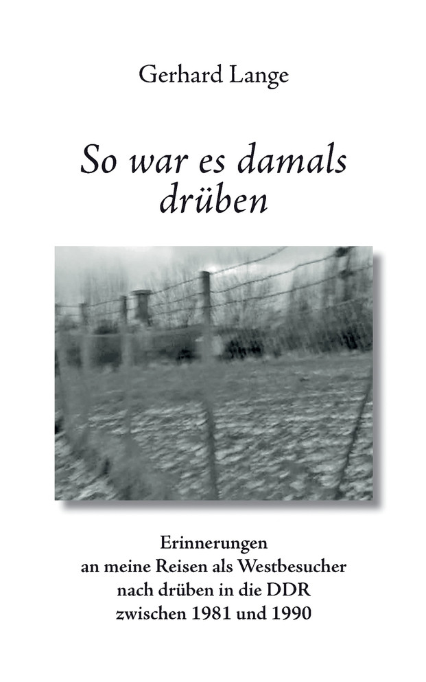 So war es damals drüben