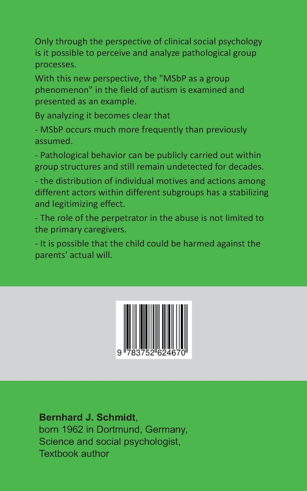 The Munchausen Syndrome by Proxy as a Group Phenomenon