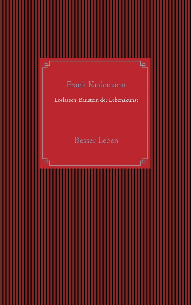 Loslassen, Baustein der Lebenskunst