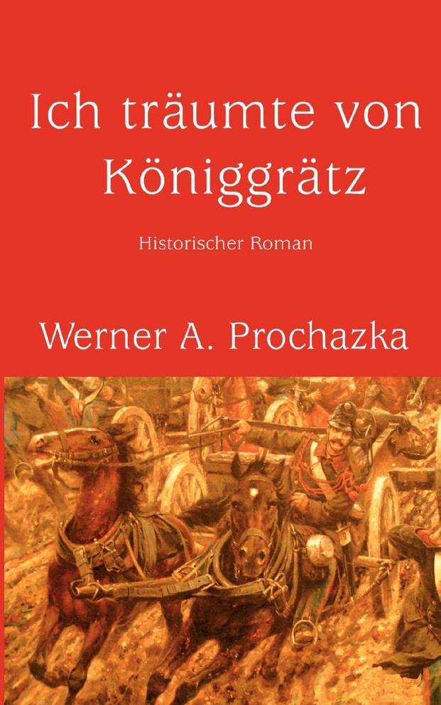 Ich träumte von Königgrätz