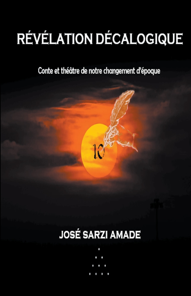 Révélation décalogique Conte et théâtre de notre changement d'époque
