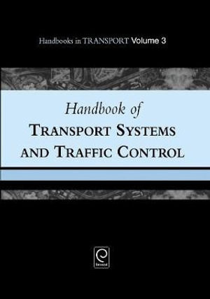Handbook of Transport Systems and Traffic Control