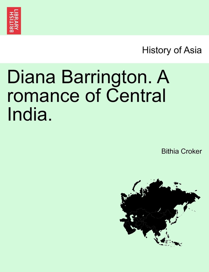 Diana Barrington. A romance of Central India. Vol. I
