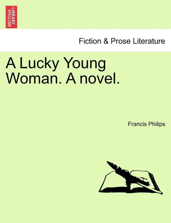 A Lucky Young Woman. A novel.
