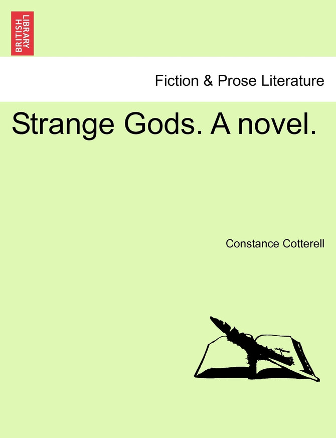 Strange Gods. A novel.