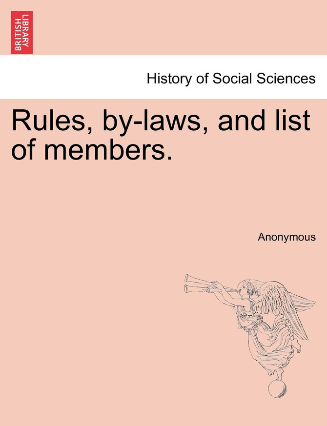 Rules, by-laws, and list of members.